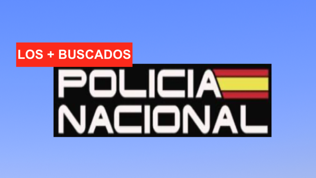 Los + Buscados por la Policía Nacional